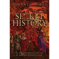 Secret History: The erased clues that prove who rules the world from behind the curtain.