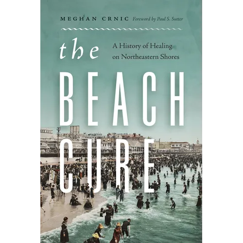 The Beach Cure: A History of Healing on Northeastern Shores