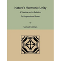 Nature's Harmonic Unity: A Treatise on Its Relation to Proportional Form