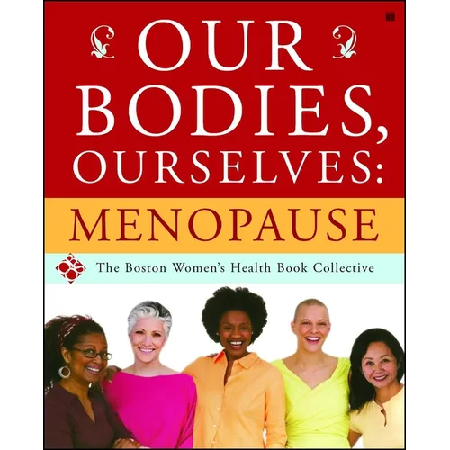 Our Bodies, Ourselves: Menopause