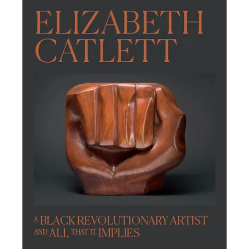 Elizabeth Catlett: A Black Revolutionary Artist and All That It Implies