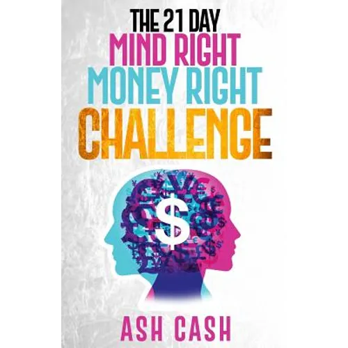 The 21 Day Mind Right Money Right Challenge
