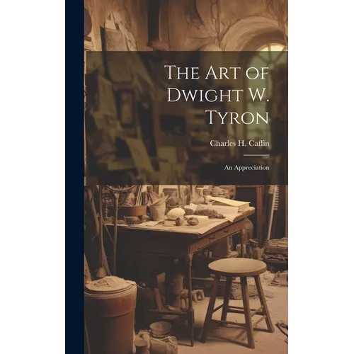 The Art of Dwight W. Tyron: An Appreciation