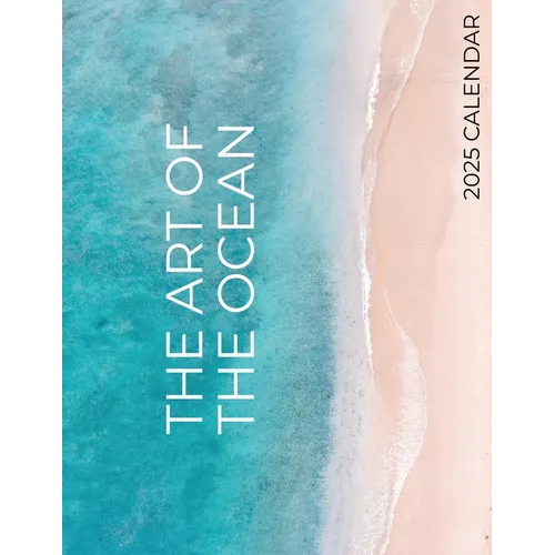 The Art of the Ocean 2025 Calendar: 2025 Calendar