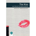 Oxford Bookworms Library: The Kiss: Love Stories from North Americalevel 3