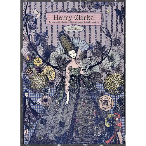 Harry Clarke: An Imaginative Genius in Illustrations and Stained-Glass Arts