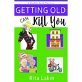 Getting Old Can Kill You