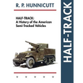 Half-Track: A History of American Semi-Tracked Vehicles