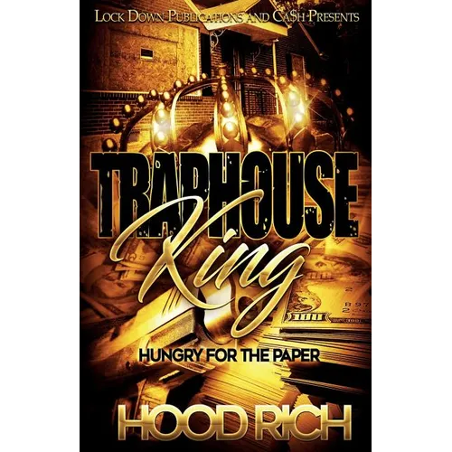 Traphouse King: Hungry for the Paper