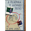 A Pilgrimage of Whispered Truths