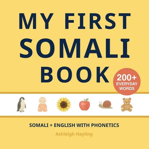 My First Somali Book: Bilingual Somali-English first words book for children with phonetics