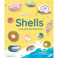Shells... and What They Hide Inside: A Lift-The-Flap Adventure
