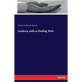 Cookery with a Chafing Dish