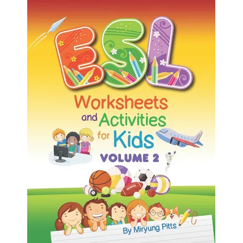 ESL Worksheets and Activities for Kids: Volume 2