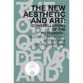 The New Aesthetic and Art: Constellations of the Postdigital