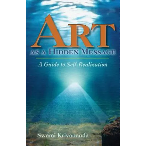 Art as a Hidden Message: A Guide to Self-Realization
