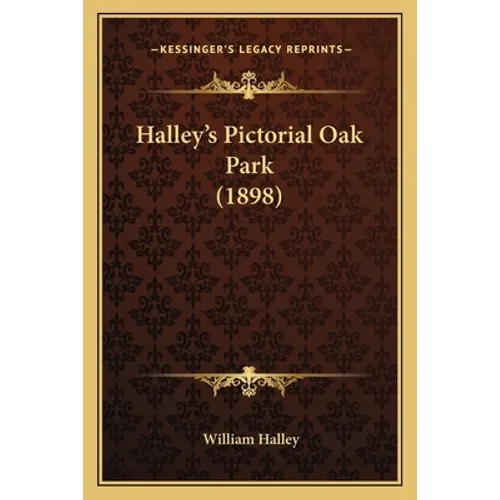 Halley's Pictorial Oak Park (1898)