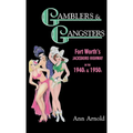 Gamblers & Gangsters: Fort Worth's Jacksboro Highway in the 1940s & 1950s