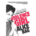 Violence Girl: East L.A. Rage to Hollywood Stage, a Chicana Punk Story