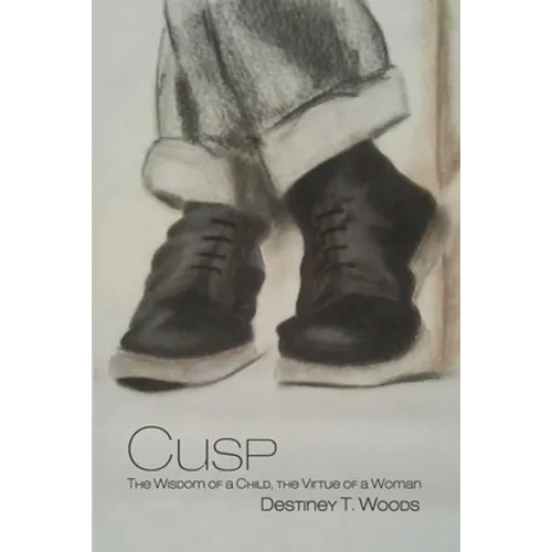 Cusp: The Wisdom of a Child, the Virtue of a Woman