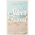 Silver Foxed: (Discreet Cover Edition)