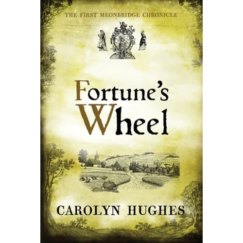 Fortune's Wheel: The First Meonbridge Chronicle