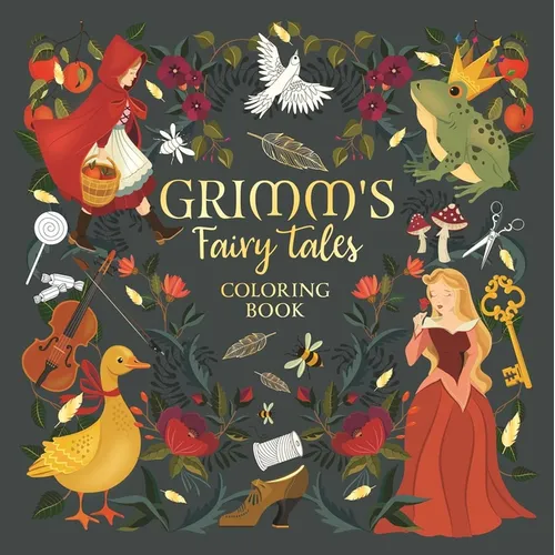 Grimm's Fairy Tales: Coloring Book for Teens & Adults