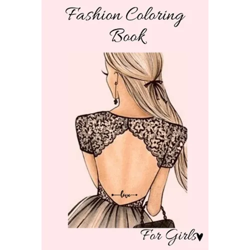 Fashion Coloring Book For Girls: Style Coloring Book