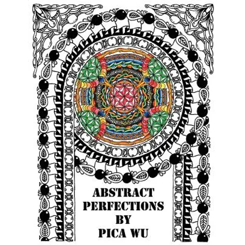 Abstract Perfections: Adult Coloring Book