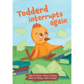 Todderd Interrupts Again