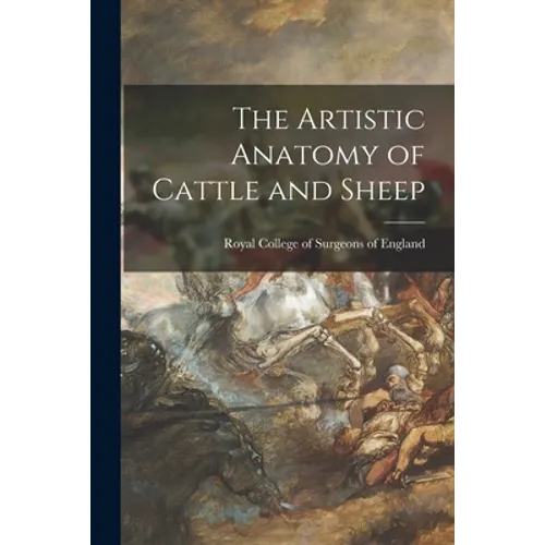 The Artistic Anatomy of Cattle and Sheep