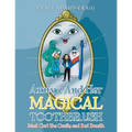 Amiya and Her Magical Toothbrush: Meet Carl the Cavity and Bad Breath
