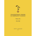 Foundational Papers in Complexity Science: Volume I
