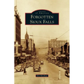Forgotten Sioux Falls