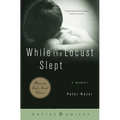 While the Locust Slept: A Memoir
