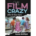Still Film Crazy (After All These Years)