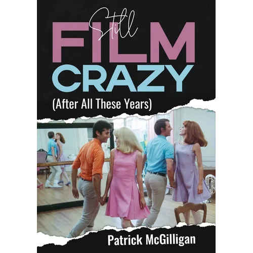 Still Film Crazy (After All These Years)