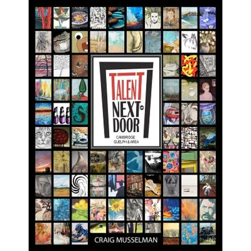 Talent Next Door - Cambridge Guelph & Area: Volume 1