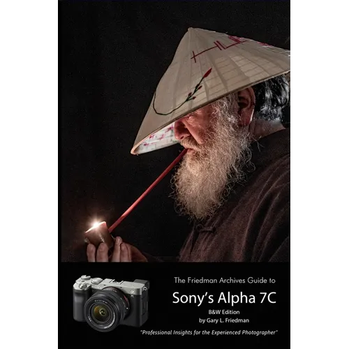 The Friedman Archives Guide to Sony's A7C (B&W Edition)