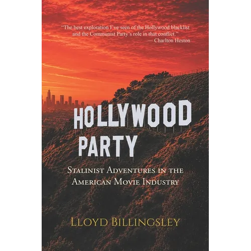 Hollywood Party: Stalinist Adventures in the American Movie Industry
