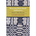 Weaving With Small Appliances - Book II - Tablet Weaving