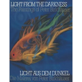 Light from the Darkness / Licht Aus Dem Dunkel: The Paintings of Peter Birkhäuser / Die Malerei Von Peter Birkhäuser