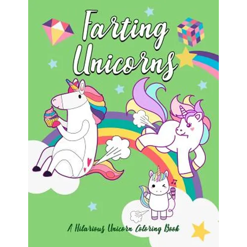 Farting Unicorns - A Hilarious Unicorn Coloring Book