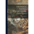 Drawings, Pastels, Watercolors, Paintings