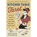 Kitchen Table Tarot: Pull Up a Chair, Shuffle the Cards, and Let's Talk Tarot