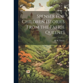 Spenser for Children [Stories From the Faerie Queene]