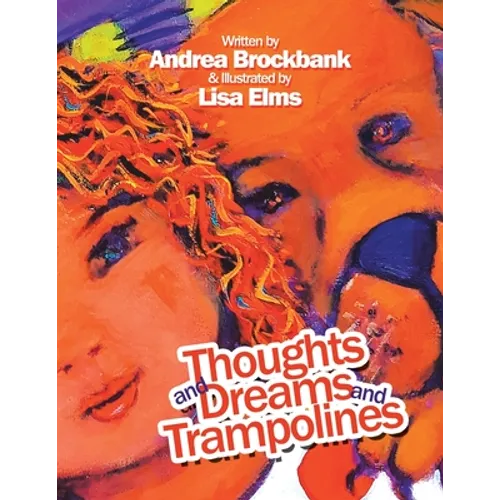 Thoughts and Dreams and Trampolines