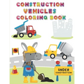 Construction Vehicles Coloring Book: Digger, Dump, Backhoes, Graders, Front Loaders, Trenchers, Cranes and Trucks for Children (Ages 4-10)