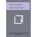 Colonial Gardens: The Landscape Architecture Of George Washington's Time