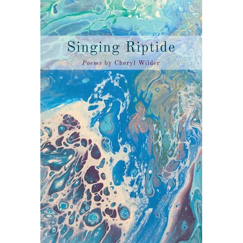 Singing Riptide: Poems